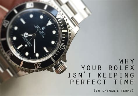 rolex not keeping perfect time.